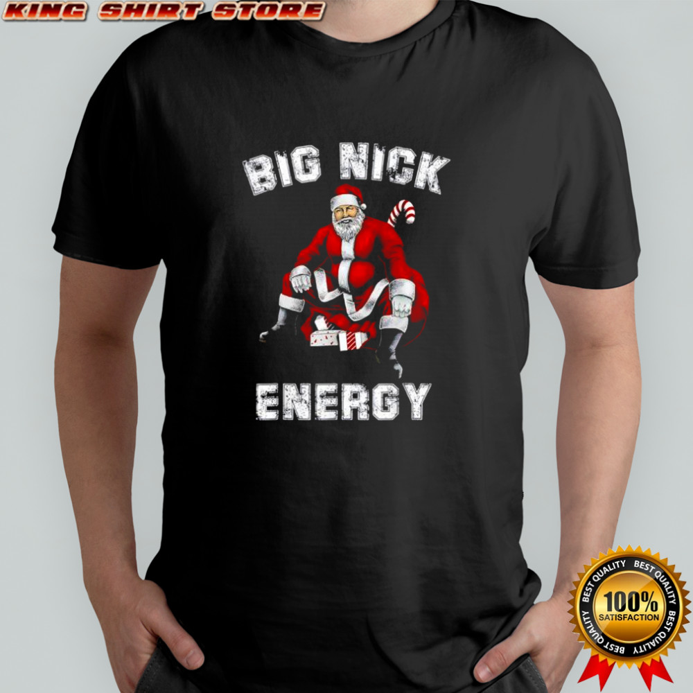 Big Nick Energy Funny Santa Christmas shirt