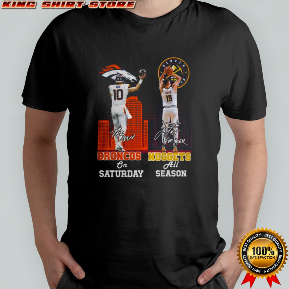 Bo Nix Denver Broncos vs Nikola Jokić Denver Nuggets Saturday All Season signatures shirt