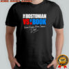 Bostonian Vs Book Always Forward Never Straight Wave signature shirt