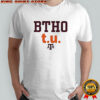 Btho T U Texas Am Aggies Beat Texas shirt