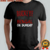 Buckeyes Bengals Saturday on Sunday Cincinnati vs Ohio State shirt