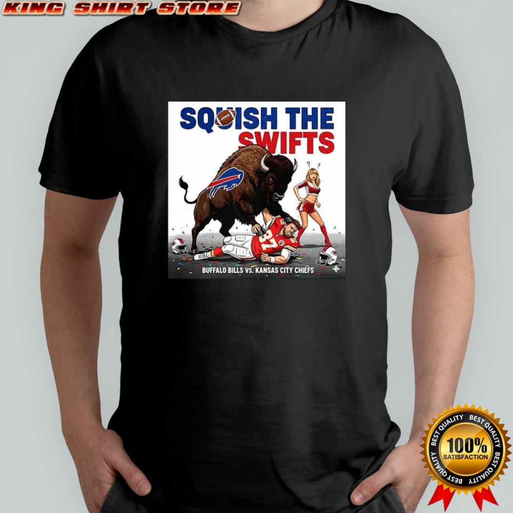 Buffalo Bills vs Kansas City Chiefs NFL Squish the Swifts shirt