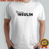 But Frist Insulin shirt
