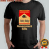 Candy Cigarettes Ruby Ridge Government Kills shirt