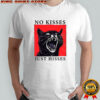 Cat hisses funny no kisses just hisses shirt