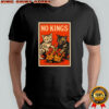 Cat no kings shirt