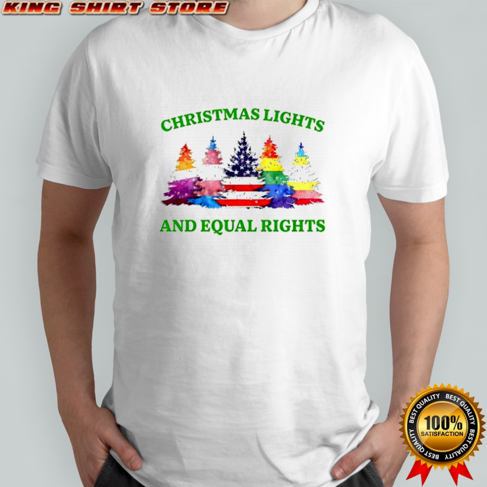 Christmas Lights and Equal Rights LGBT Trees shirt