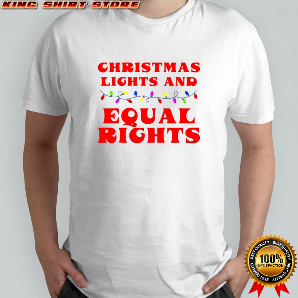 Christmas Lights and Equal Rights shirt