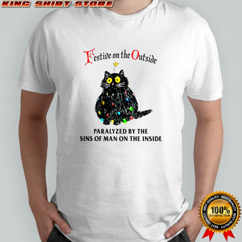 Christmas lights Cat festive on the outside paralyzed by the sins of man on the inside shirt