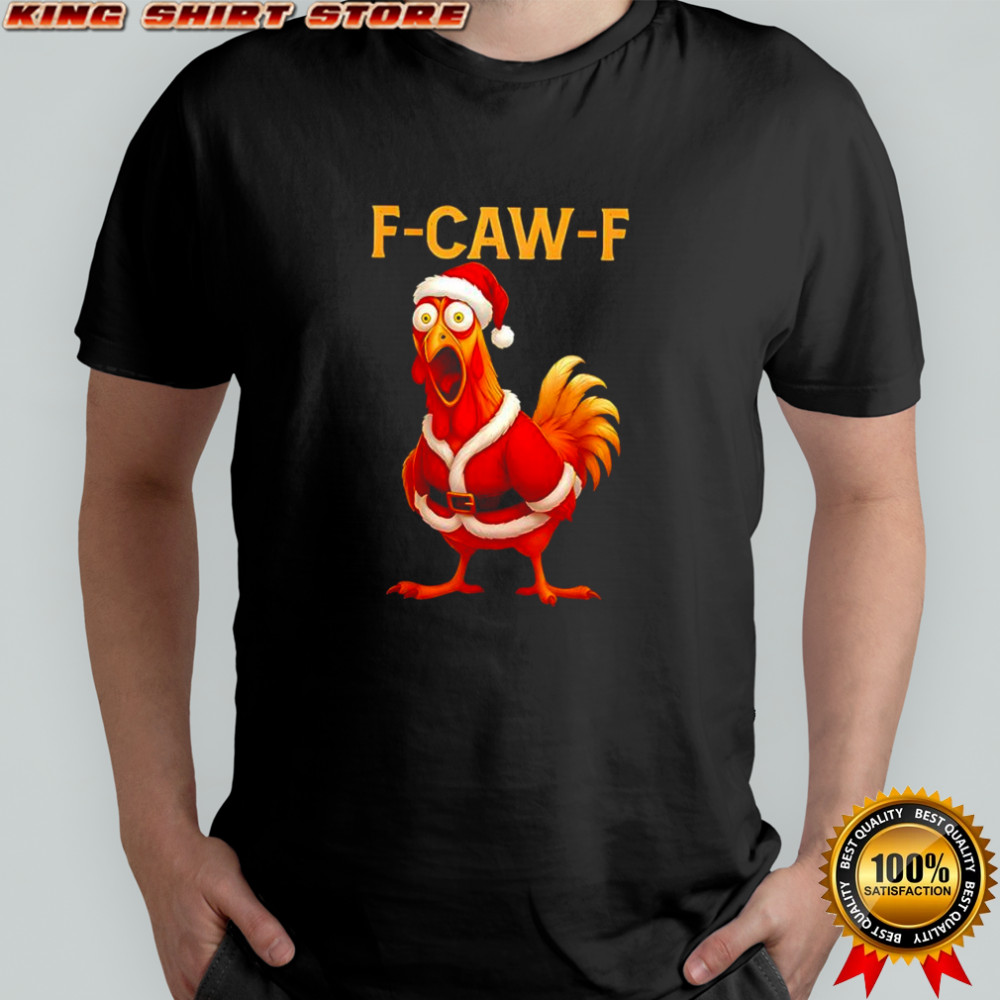 Christmas Santa Chicken F-CAW-F Rooster shirt