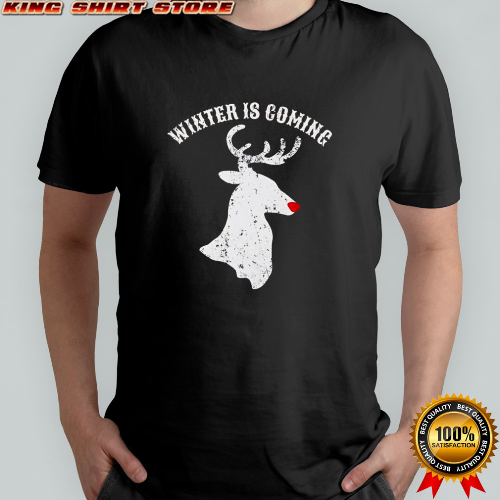 Christmas Winter Is Coming Reindeer Shirt
