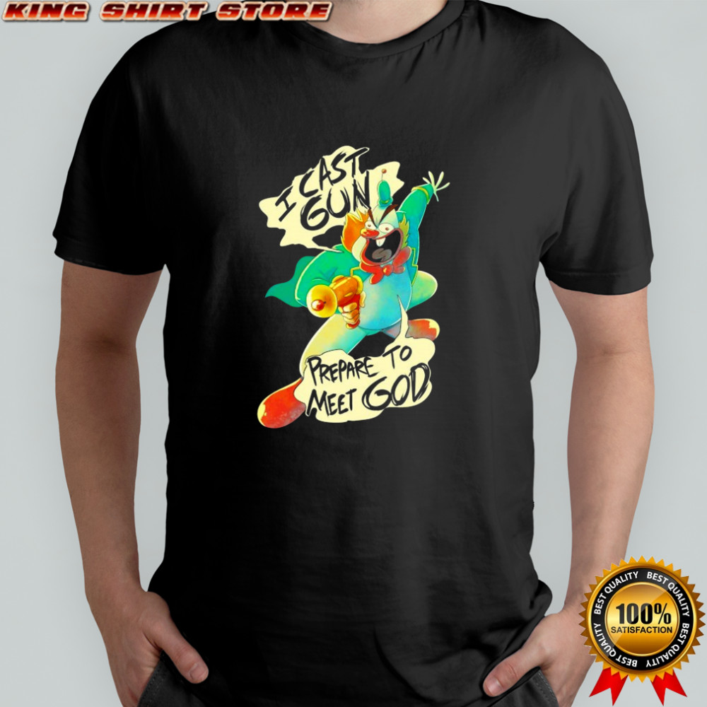 Chuckles I Cast Gun Prepare To Meet God T-Shirt