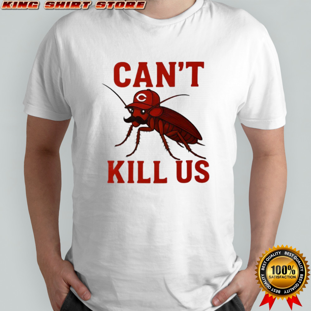 Cincinnati Reds ‘Can’t Kill Us’ Casual Humor Shirt