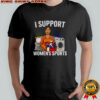 Cleaner I support women’s sports cartoon shirt