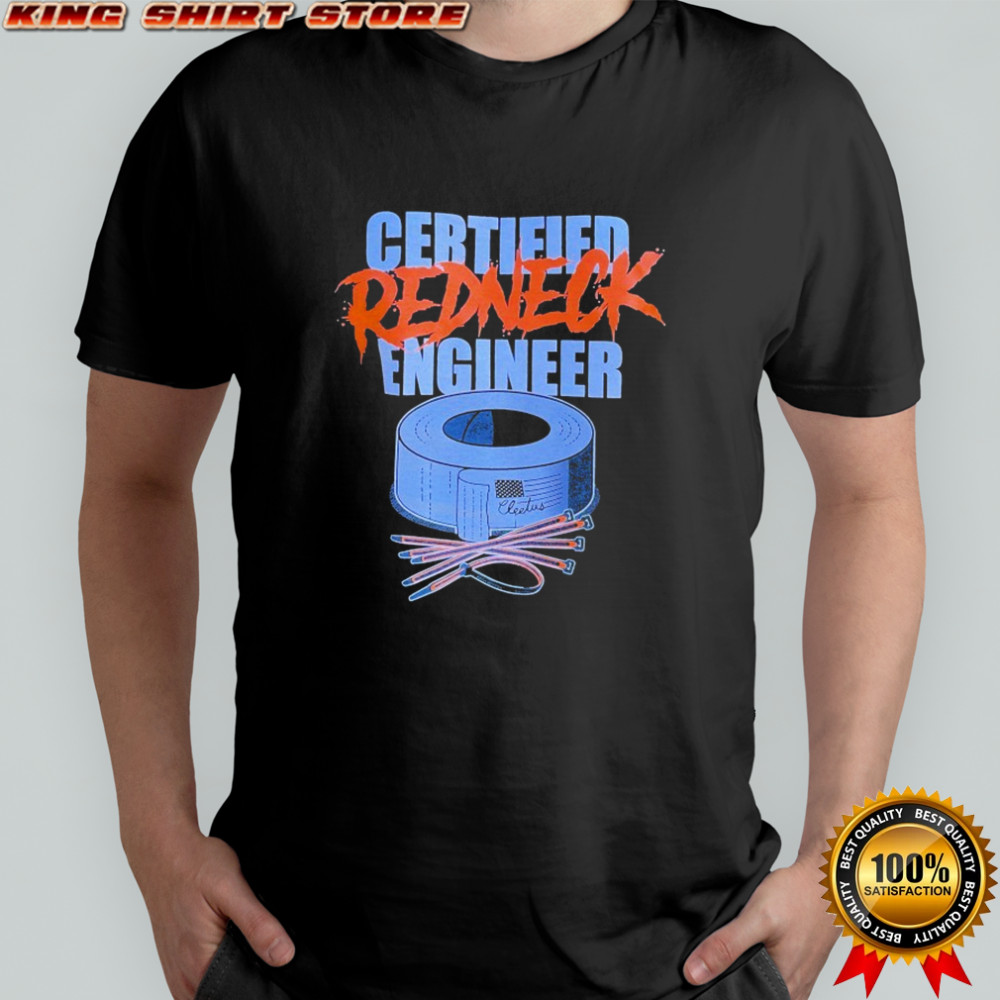 Cleetus Mcfarland Certified Redneck Engineer T-shirt