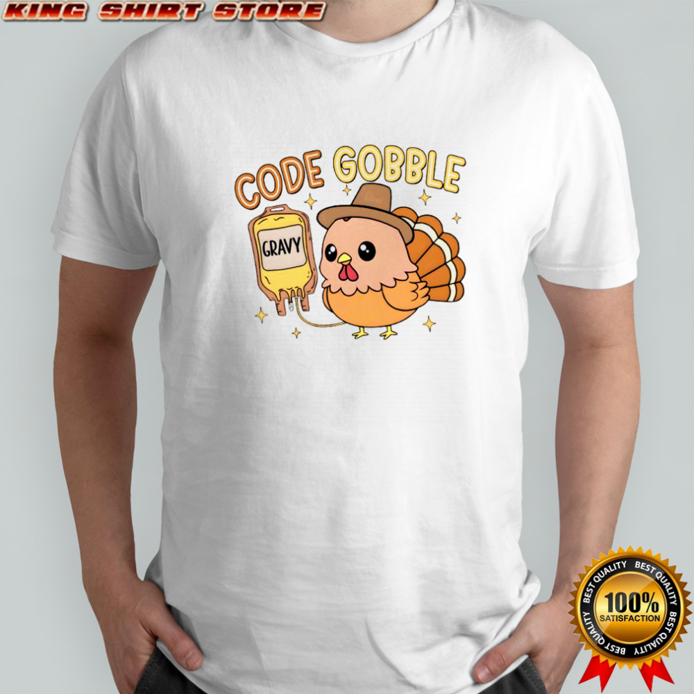 Code Gobble Gravy Thanksgiving Nurse shirt