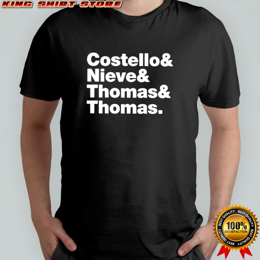 Costello and Nieve and Thomas and Thomas shirt