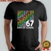 Count to 67 days of school six seven meme shirt