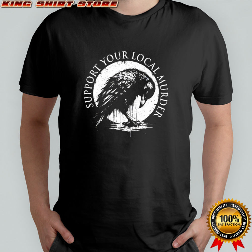 Cow Support Your Local Murder shirt