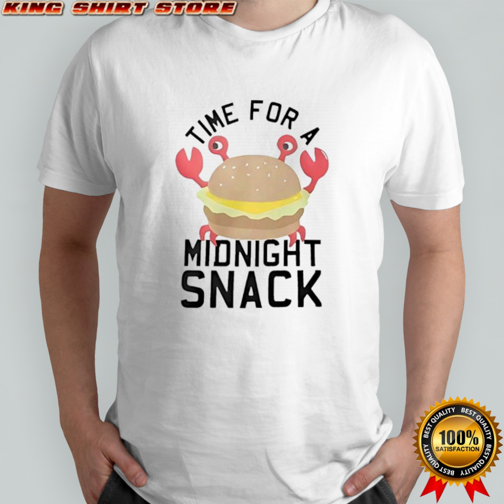 Crab Time For Midnight Snack shirt