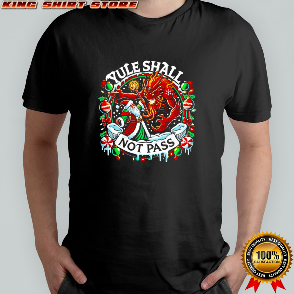 Creepmas Yule shall not pass Wizard Santa Christmas shirt