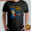 Cute tiger it’s not a middle finger I’m just making a hand unicorn for you shirt