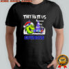 Dallas Cowboys x Grinch Christmas They hate us because they ain’t us shirt