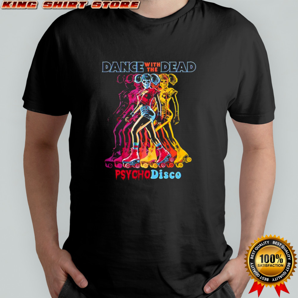 Dance With the Dead Psycho Disco skeleton on roller skates shirt