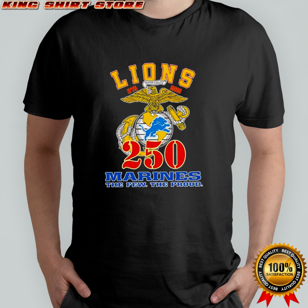Detroit Lions NFL team 1775 2025 250th anniversary U.S. Marine Corps the few the proud shirt