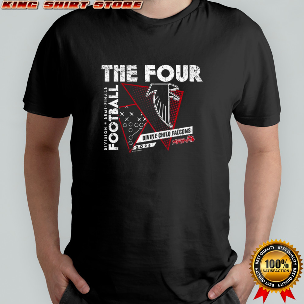 Divine Child Falcons 2025 MHSAA Football Division 4 The Four shirt