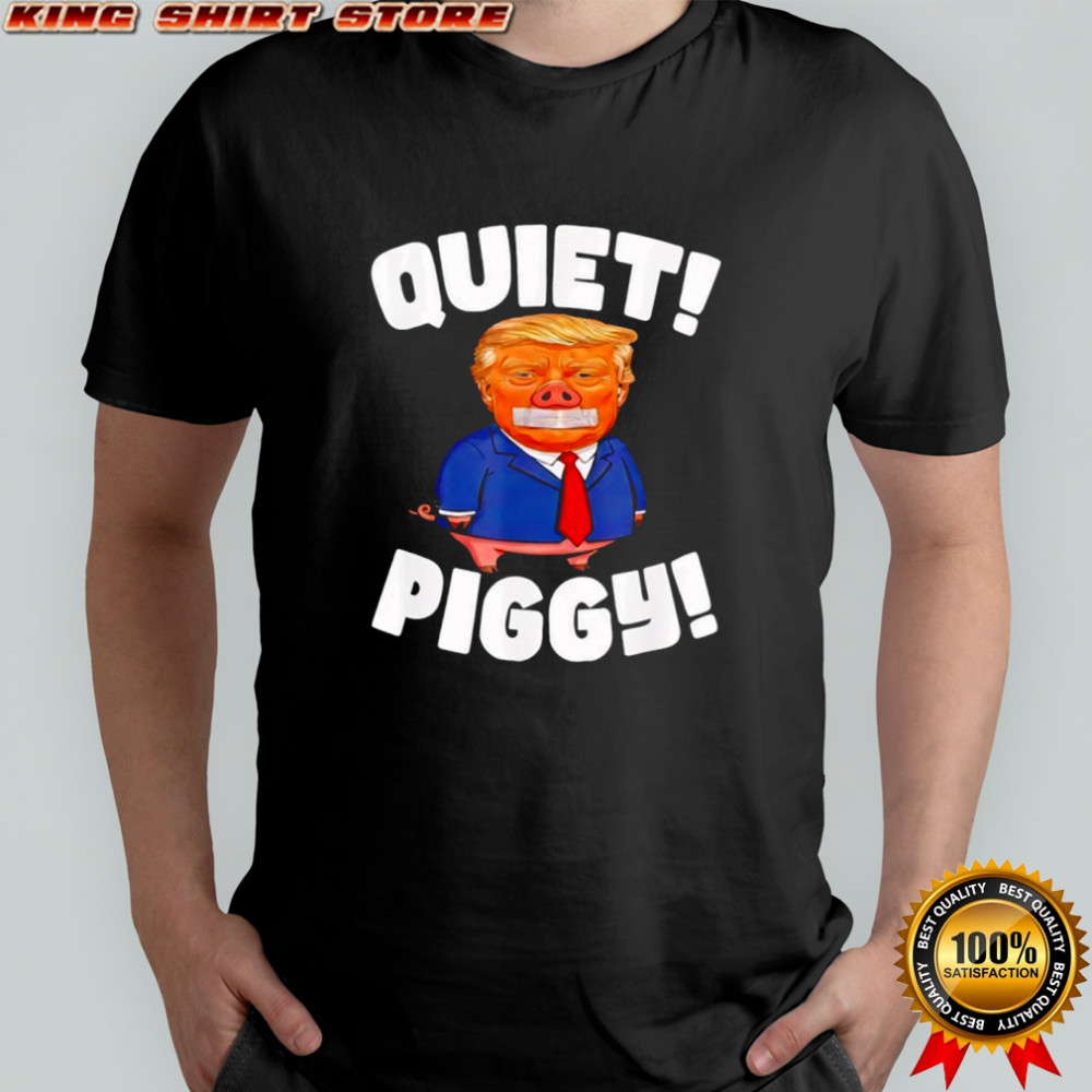 Donald Trump Quiet Piggy vintage shirt