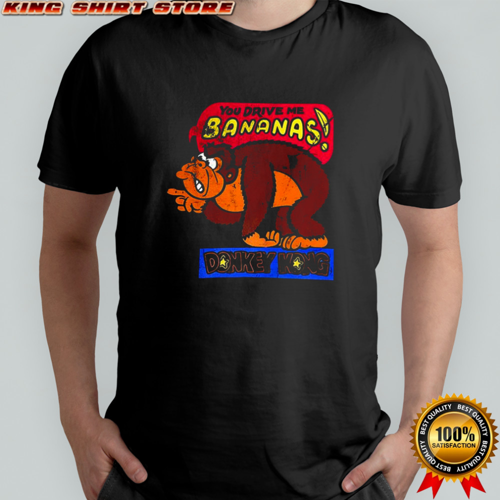 Donkey Kong You drive me bananas classic video game vintage shirt