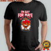 Drake Maye I’m Gay For Maye New England Patriots NFL T-shirt