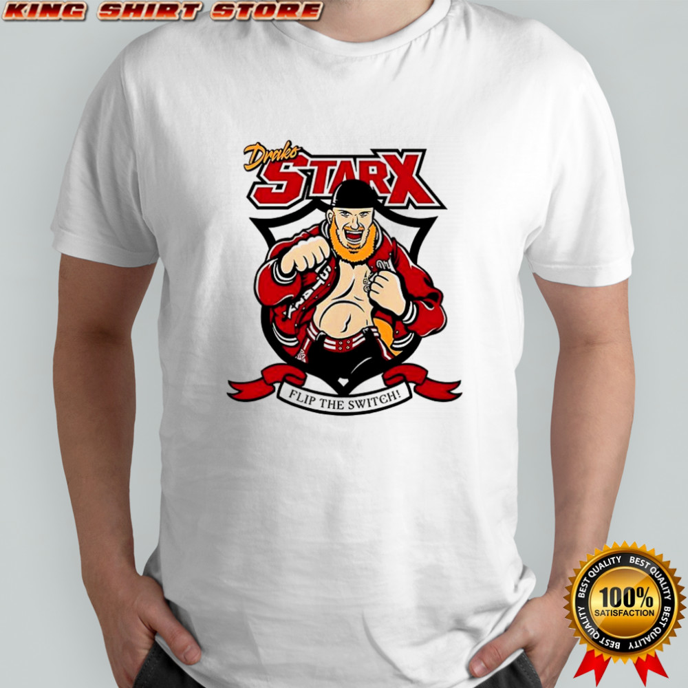 Draks Starx flip the switch shirt