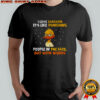 Duck I love sarcasm it’s like punching people in the face but with words shirt