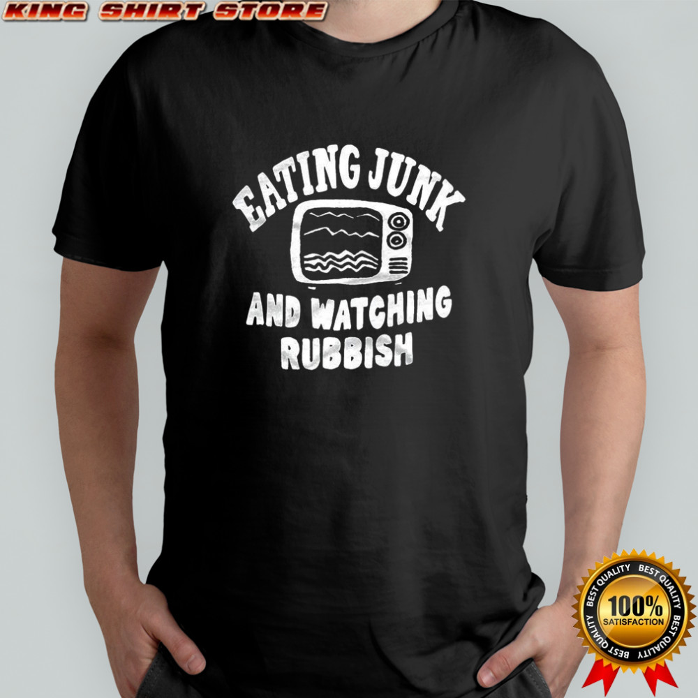 Eating junk and watching rubbish classic TV shirt