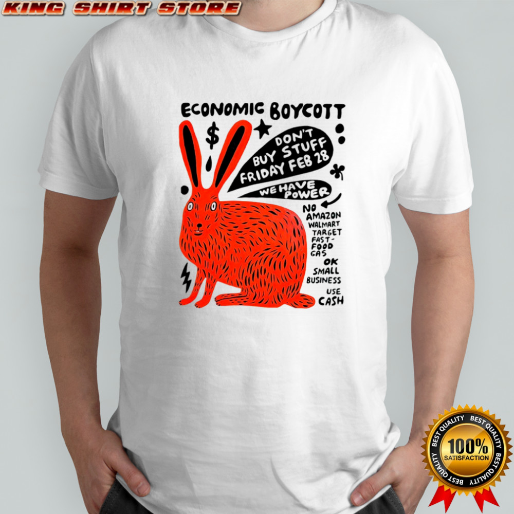 Economic boycott on Friday February 28th We have power shirt
