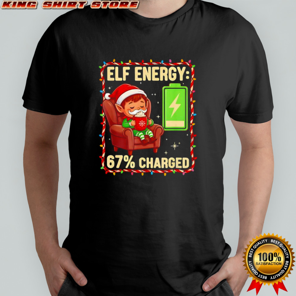 Elf Energy 67 Percent Charged Christmas shirt