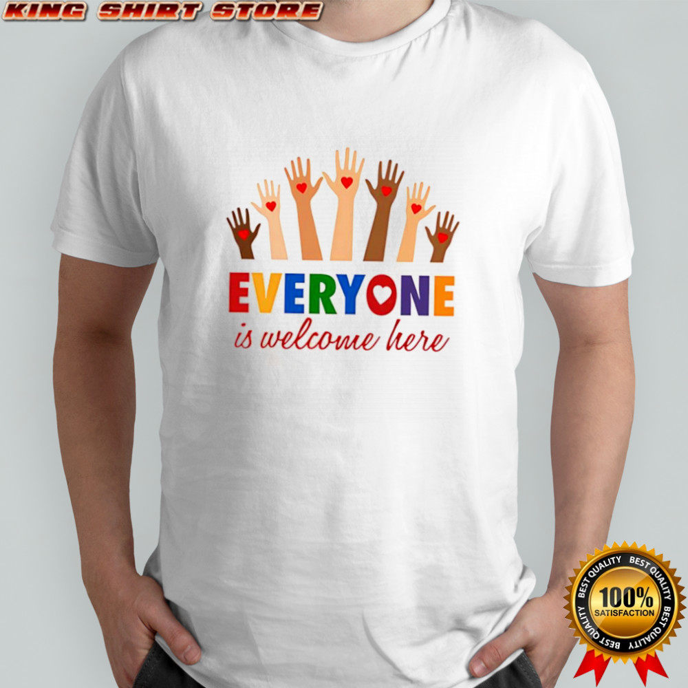 Everyone is Welcome Here Lover hands shirt
