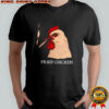 Fried Chicken Cigar shirt