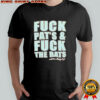 Fuck Pat’s & Fuck The Rats shirt
