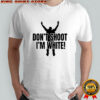 Funny Dont Shoot Im White Shirt