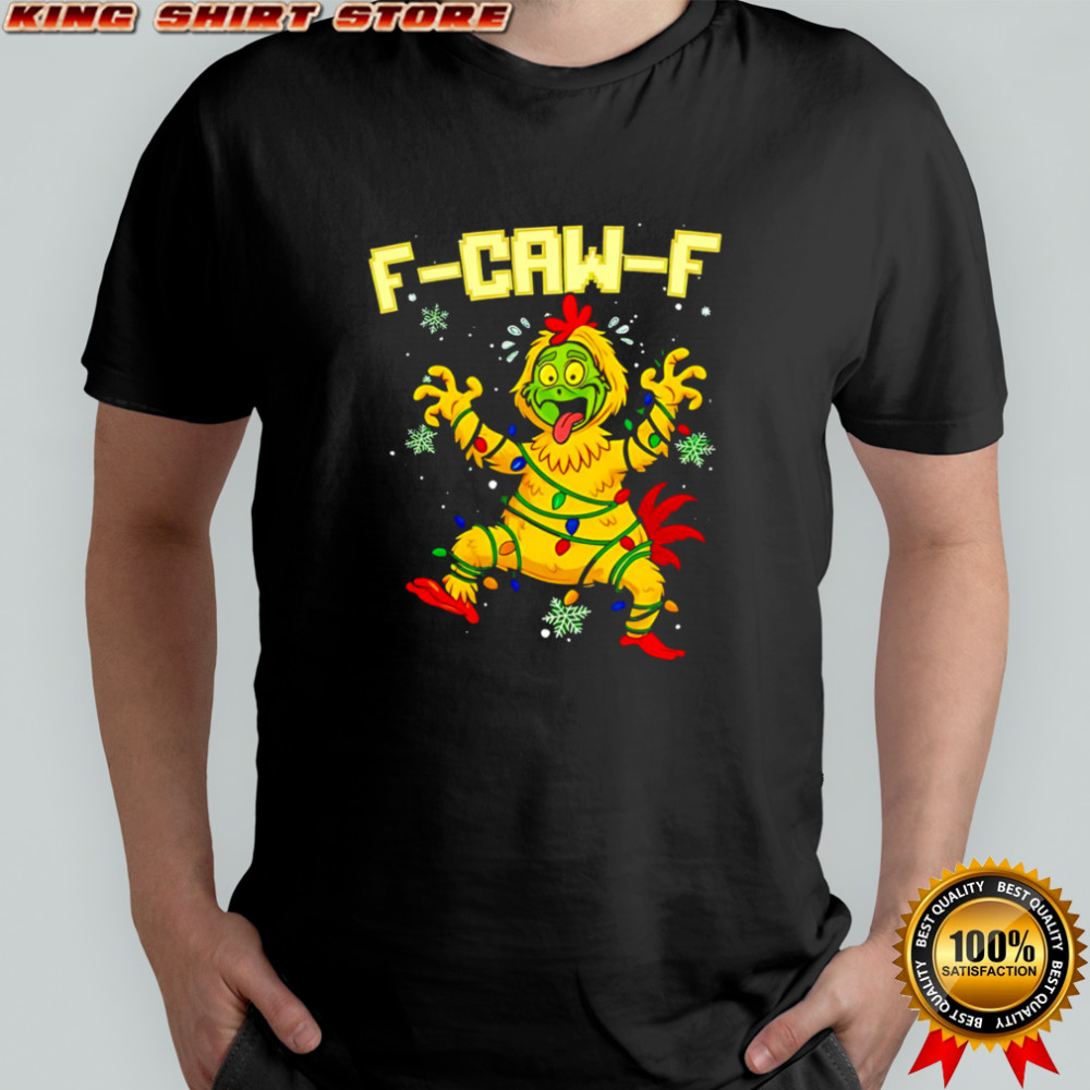 Funny F Caw F Chicken 2025 Christmas shirt