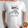 Funny shoe fish well if the shoe fish meme shirt