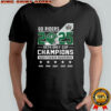 Go Riders 2025 112th Grey Cup Champions Saskatchewan Roughriders shirt