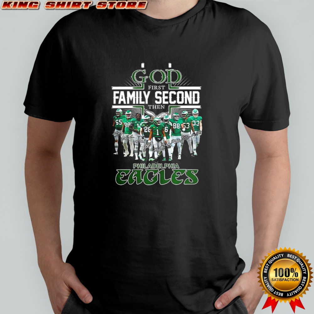 God first family second then Philadelphia Eagles player signature Christian shirt