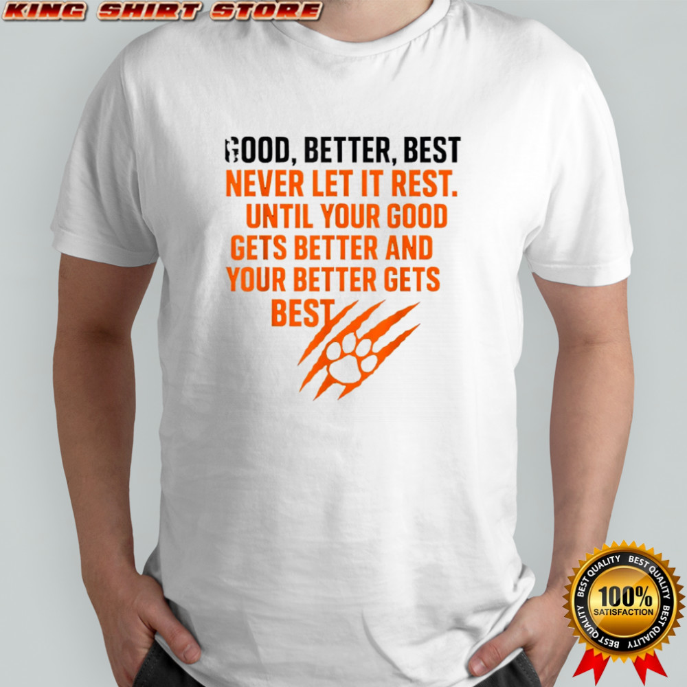 Good Better Best Never Let It Rest Motivational Mindset shirt