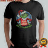 Grinch Santa hat Dead Inside but it’s Christmas Merry Xmas shirt