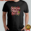 Grinch Santa hat Martha May Vibes Only Merry Christmas 2025 shirt