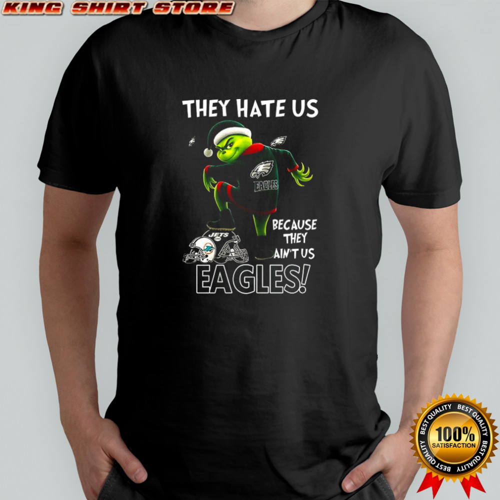 Grinch They hate us because they ain’t us Philadelphia Eagles football Christmas shirt